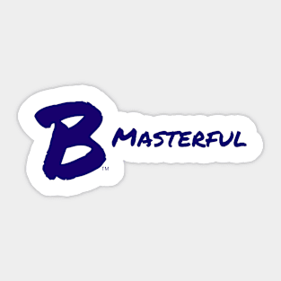 B Masterful Sticker